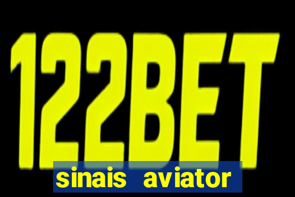 sinais aviator esporte da sorte